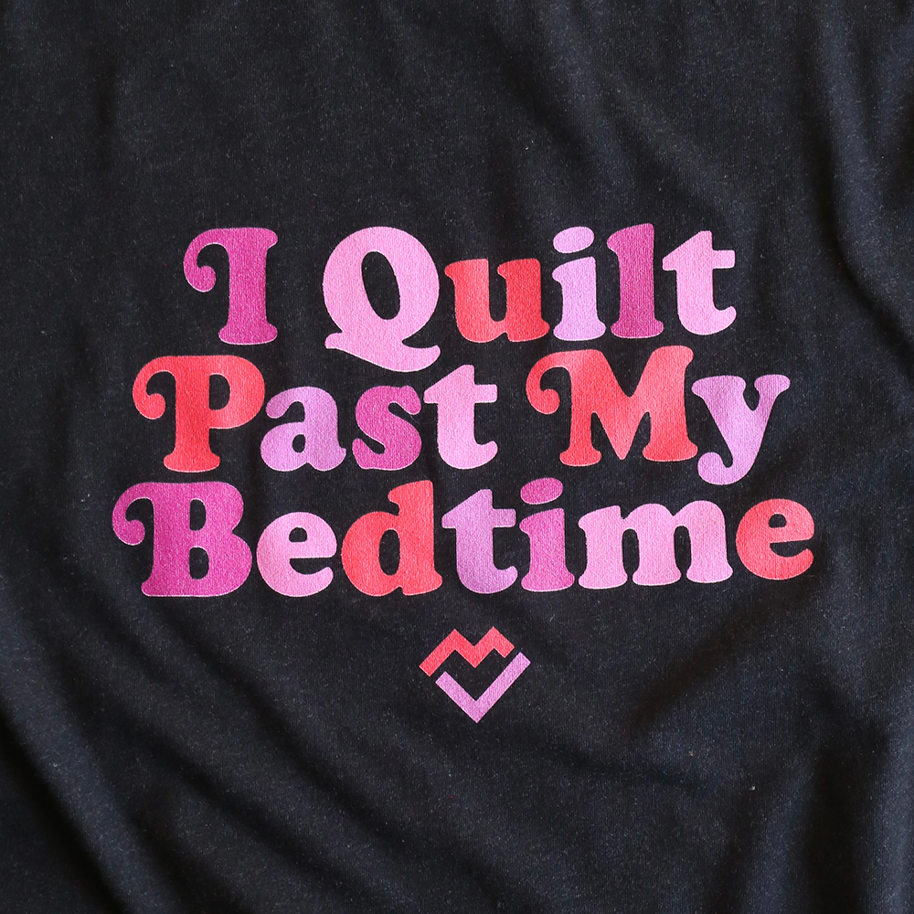 I Quilt Past My Bedtime - T-Shirt (Black)