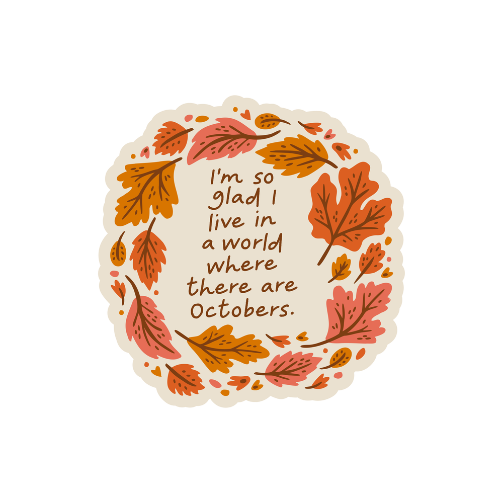 A World Where There Are Octobers - Sticker