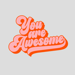 You are Awesome - Sticker
