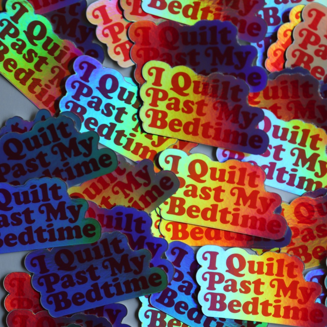 I Quilt Past My Bedtime (Reflective) - Sticker