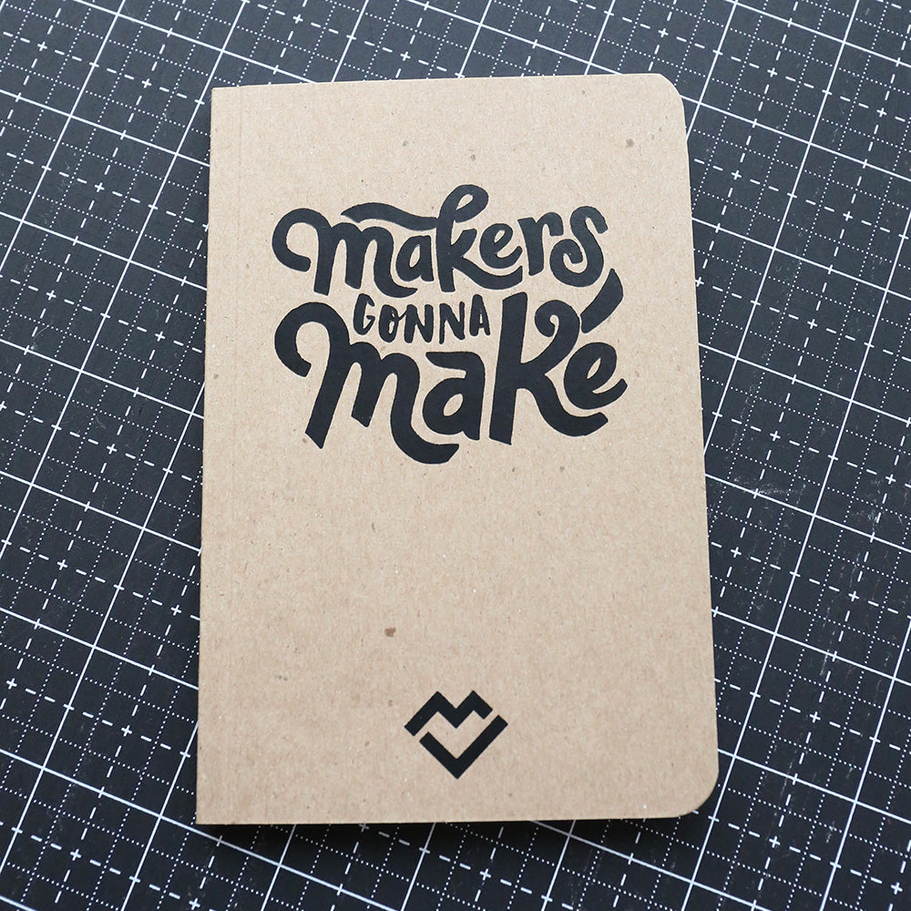 Makers Gonna Make Notebook