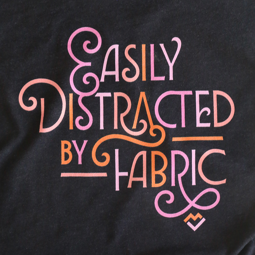 Easily Distracted by Fabric - T-shirt (Black)