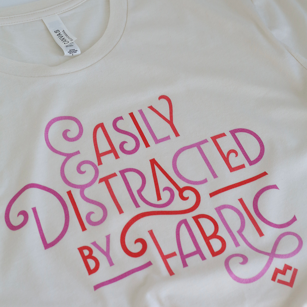 Easily Distracted by Fabric - T-shirt (Cream)