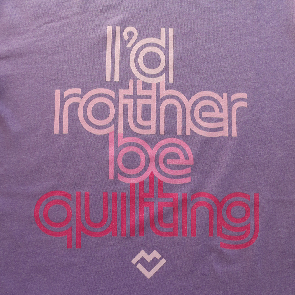 I'd Rather Be Quilting - T-shirt (Purple)