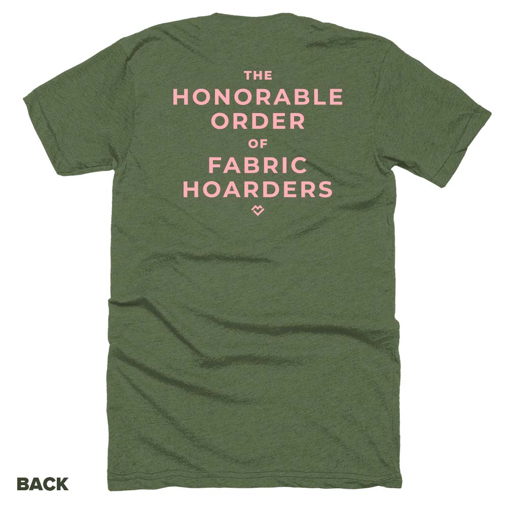 Honorable Order of Fabric Hoarders - T-shirt