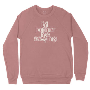 
            
                Load image into Gallery viewer, I&amp;#39;d Rather Be Sewing Sweatshirt - Mauve
            
        