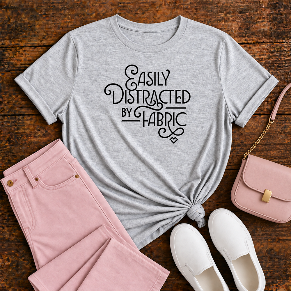 Easily Distracted by Fabric - T-shirt (Gray)