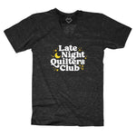 Late Night Quilters Club  - T-shirt