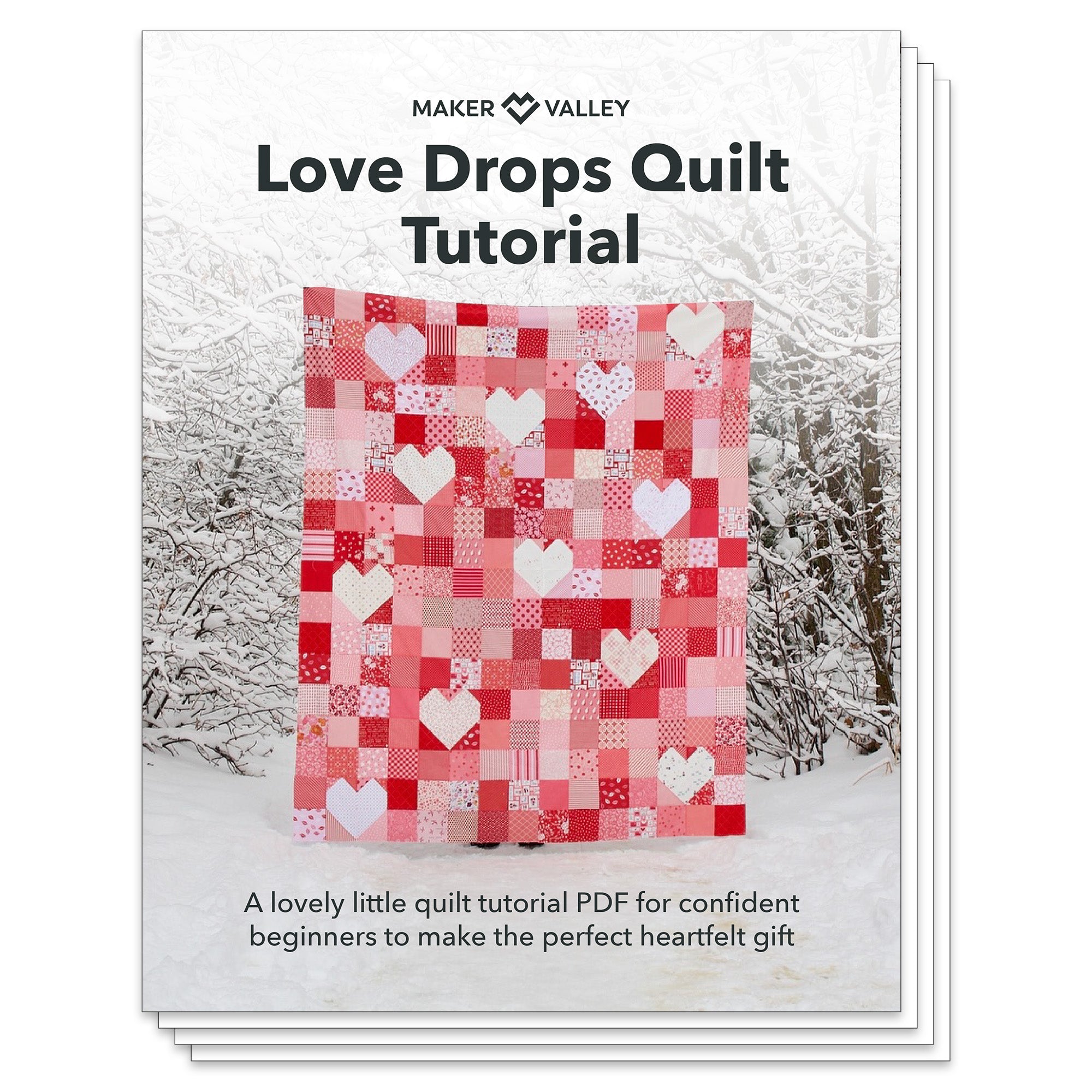 Love Drops Quilt Tutorial - Downloadable PDF