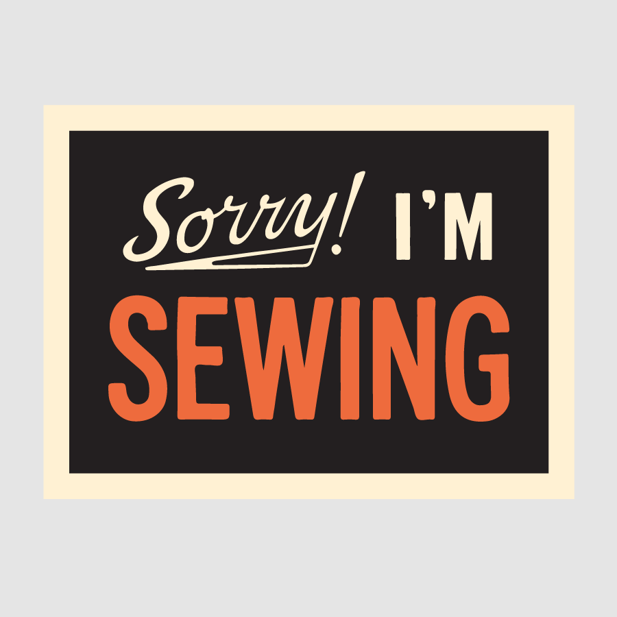 Sorry I'm Sewing - Sticker