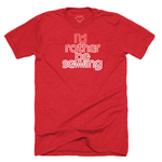 I'd Rather Be Sewing T-shirt - Red