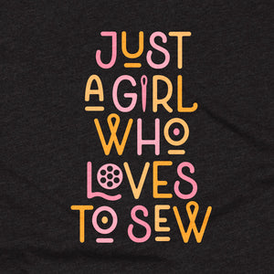 Just a Girl Who Loves to Sew T-shirt