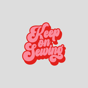 Keep on Sewing - Sticker – Maker Valley