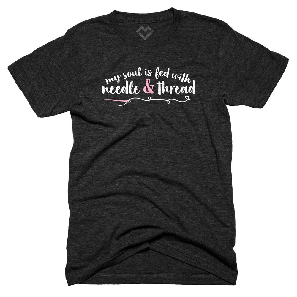 My Soul is Fed with Needle and Thread T-shirt
