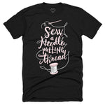 Sew, a Needle Pulling Thread T-shirt